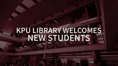 KPU Library Welcomes New Students - KPU Video Portal